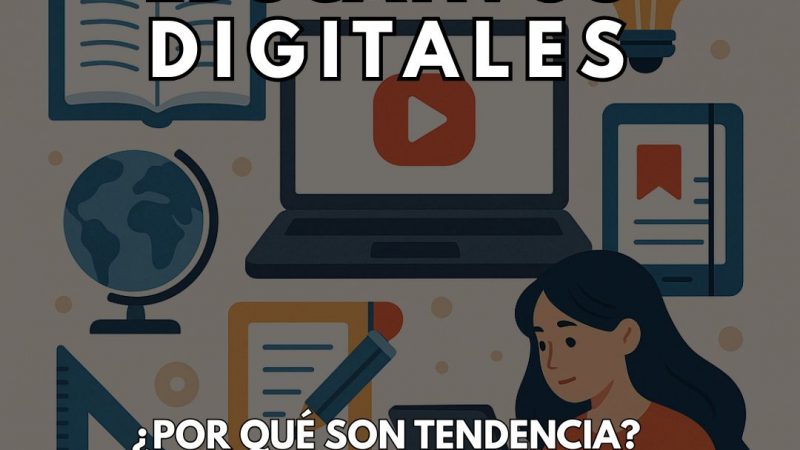 Por qué son tendencia los contenidos educativos digitales